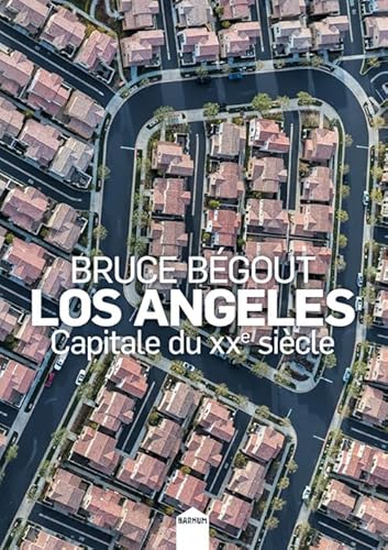 Beispielbild fr Los Angeles, capitale du Xxe sicle [Poche] Begout, Bruce zum Verkauf von BIBLIO-NET