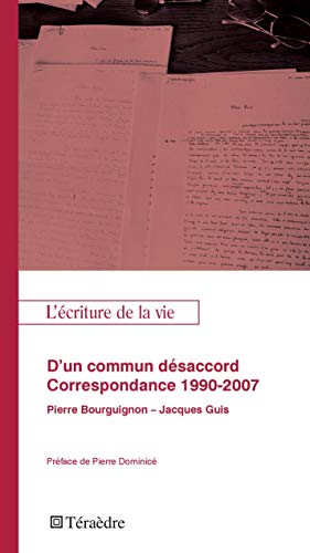 Imagen de archivo de D'un commun dsacord. Correspondance 1990-2007 [Broch] Bourguignon, Pierre et Guis, Jean-Pierre a la venta por BIBLIO-NET