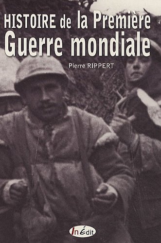 Stock image for Histoire de la Premire Guerre mondiale for sale by Librairie Th  la page