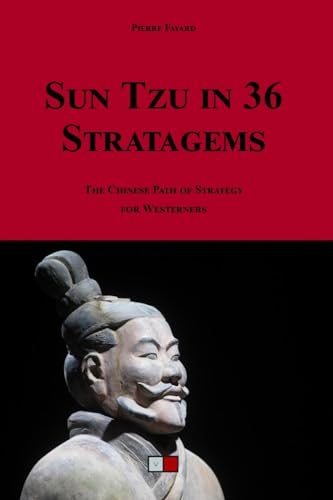 Beispielbild fr Sun tzu in 36 stratagems: The chinese path of strategy for westerners zum Verkauf von Gallix