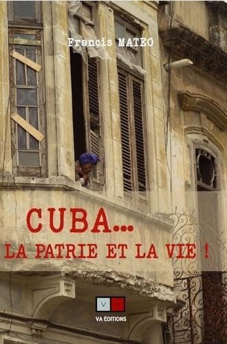 Beispielbild fr Cuba. la patrie et la vie zum Verkauf von Gallix