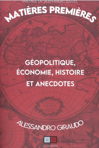 Beispielbild fr Matires Premires: Gopolitique, conomie, histoires et anecdotes zum Verkauf von Gallix