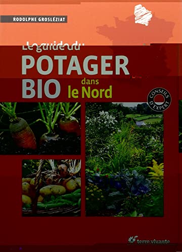 Stock image for Le guide du potager bio dans le nord for sale by medimops