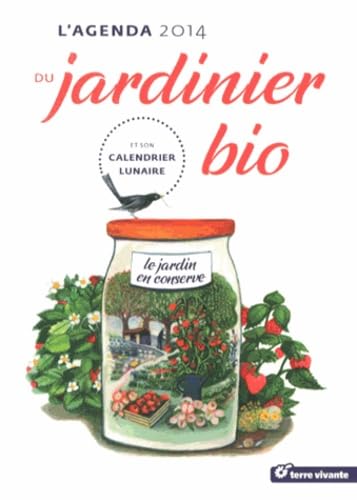 Stock image for L'agenda du jardinier bio 2014 GOULFIER, GUYLAINE for sale by BIBLIO-NET