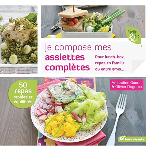 Beispielbild fr Je compose mes assiettes compl tes (Facile et bio): pour lunch-box, repas en famille ou entre amis . zum Verkauf von WorldofBooks