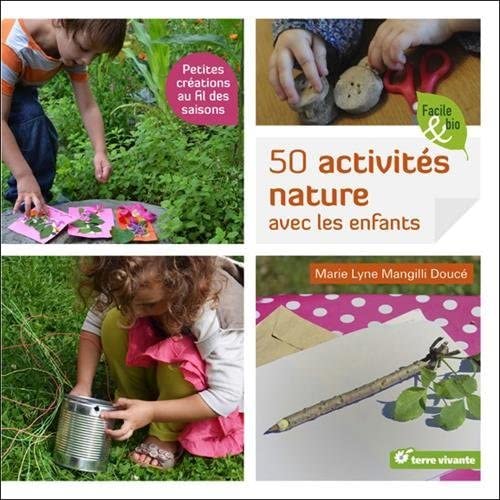 Beispielbild fr 50 activits nature avec les enfants : Petites crations au fil des saisons zum Verkauf von medimops