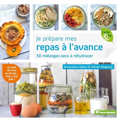 Beispielbild fr Je prpare mes repas  l'avance : 50 mlanges secs  rhydrater zum Verkauf von Ammareal