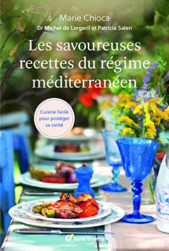 Imagen de archivo de Les savoureuses recettes du rgime mditerranen: Cuisine facile pour protger sa sant a la venta por Buchpark