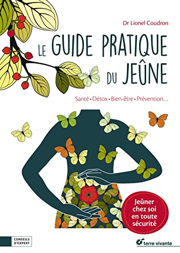 Beispielbild fr Le guide pratique du jene : Sant, dtox, bien-tre, prvention. zum Verkauf von Librairie Th  la page