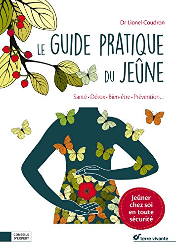 Imagen de archivo de Le guide pratique du jene : Sant, dtox, bien-tre, prvention. a la venta por Librairie Th  la page