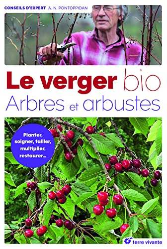 Beispielbild fr Le verger bio : Arbres et arbustes zum Verkauf von medimops