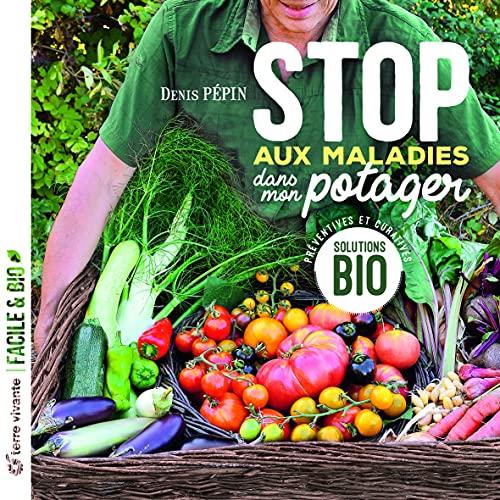 Beispielbild fr Stop aux maladies dans mon potager: Solutions bio prventives et curatives zum Verkauf von Buchpark