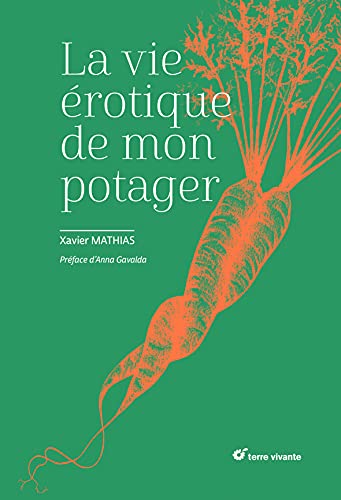 9782360983728: La vie rotique de mon potager