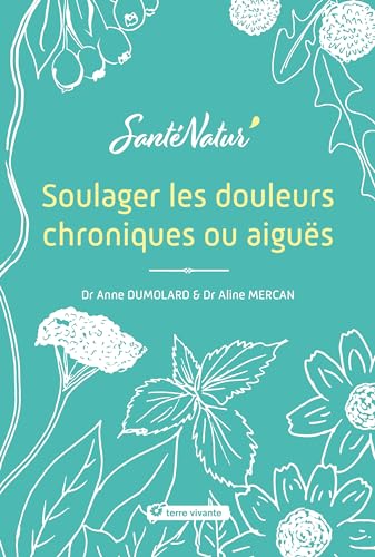 Beispielbild fr Soulager les douleurs chroniques ou aigus zum Verkauf von Librairie A LA PAGE