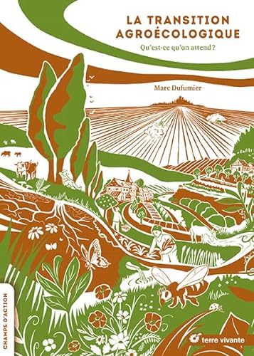 Imagen de archivo de La transition agrocologique: Qu'est-ce qu'on attend ? a la venta por Librairie Th  la page
