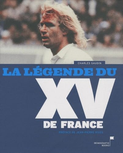 Beispielbild fr La lgende du XV de France zum Verkauf von Ammareal