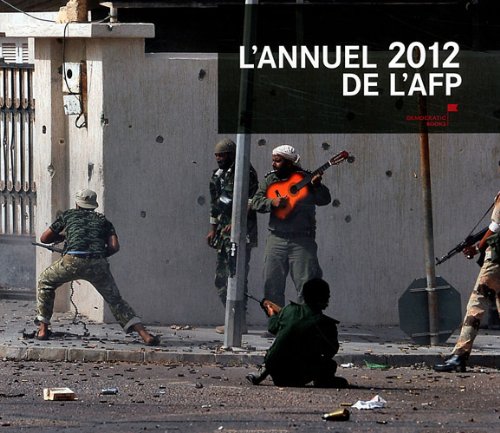 Stock image for L'annuel de l'AFP 2012 : Le monde en images for sale by medimops