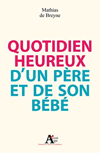 Stock image for Quotidien heureux d'un pre et de son bb for sale by Ammareal