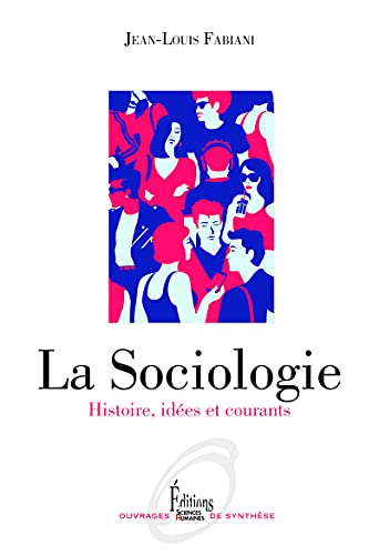 Beispielbild fr La Sociologie - Histoire, ides et courants zum Verkauf von Librairie Th  la page