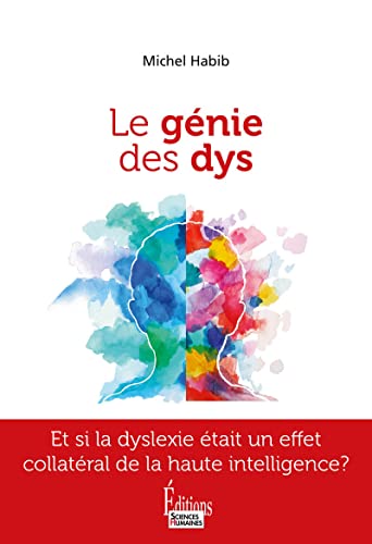 Beispielbild fr Le gnie des Dys - Etre Dys et Haut Potentiel  la fois zum Verkauf von Gallix