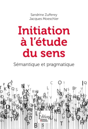 Stock image for Initiation � l'�tude du sens - S�mantique et pragmatique
