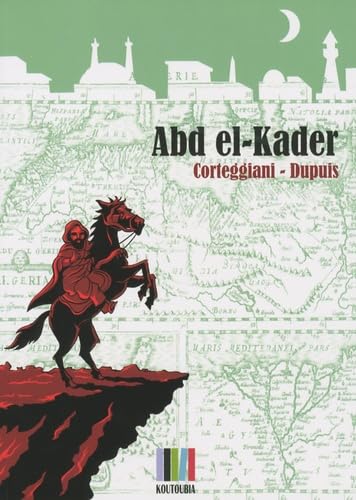 Abd el-Kader (French Edition) (9782361120016) by FranÃ§ois Corteggiani