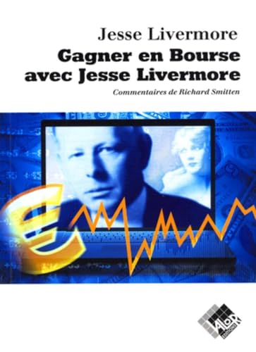 Stock image for Gagner en Bourse avec Jesse Livermore for sale by medimops