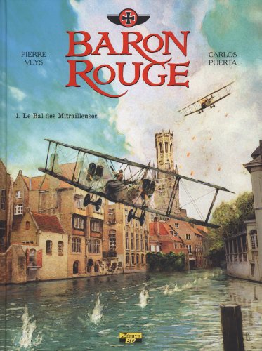 9782361180478: Baron Rouge - Tome 1 - Le bal des mitrailleuses (Baron Rouge, 1)