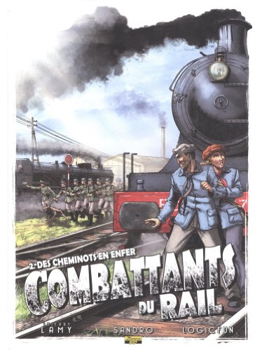 Beispielbild fr combattants du rail Tome 2 ; des cheminots en enfer zum Verkauf von Chapitre.com : livres et presse ancienne