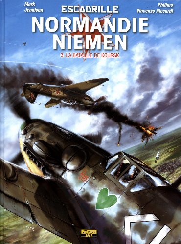 9782361180942: Escadrille Normandie-Niemen - Tome 3 - La bataille de Koursk