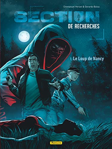Beispielbild fr Section de recherches : Gendarmerie nationale - Tome 1 - Le Loup de Nancy zum Verkauf von Librairie Th  la page