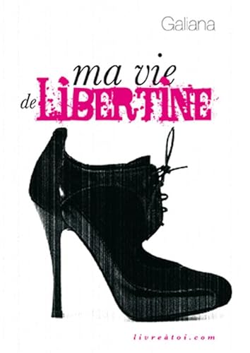 9782361190040: Ma vie de libertine