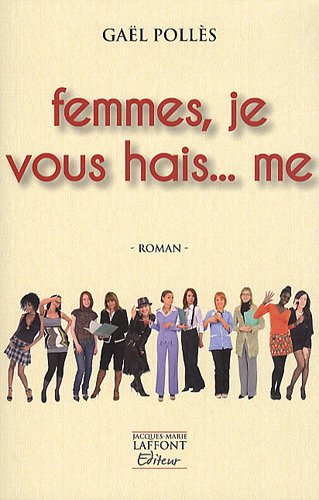 Beispielbild fr Femmes, je vous hais. me zum Verkauf von Ammareal