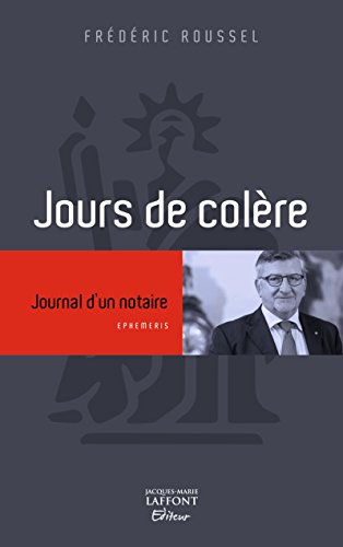 Beispielbild fr Jours de colre : Journal d'un notaire zum Verkauf von medimops