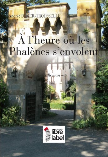 9782361280246: A l'heure o les phalnes s'envolent