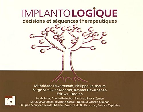 Stock image for Implantologique : Dcisions et squences thrapeutiques for sale by medimops