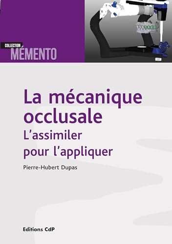 Imagen de stock para Les rapports occlusaux en proth�se: Les assimiler pour mieux les appliquer