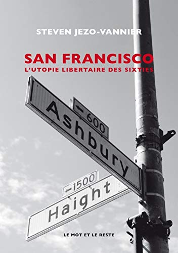 Beispielbild fr San Francisco - L'Utopie hippie zum Verkauf von Gallix