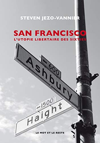 9782361390266: San Francisco: L'utopie hippie
