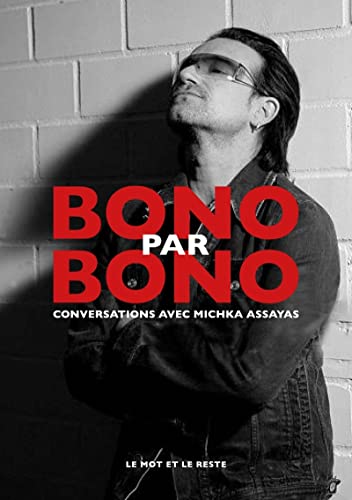 9782361396220: Bono par Bono: Conversations avec Michka Assayas