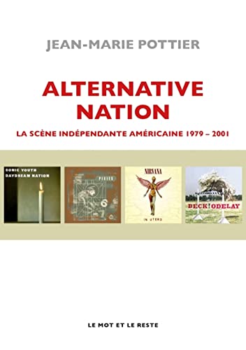 Beispielbild fr Alternative Nation - La scne indpendante amricaine 1979-2 zum Verkauf von Gallix