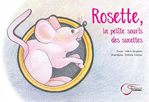 Beispielbild fr Rosette, la petite souris des sucettes zum Verkauf von Ammareal