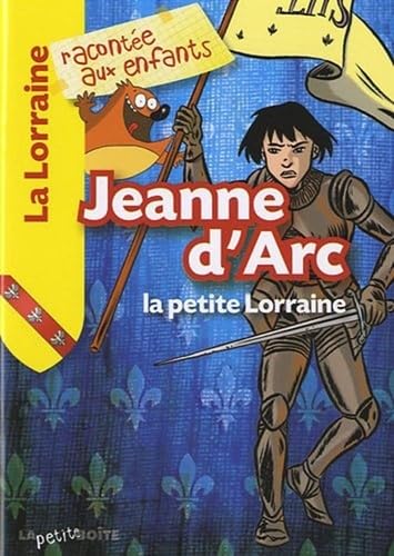 Beispielbild fr Jeanne d'Arc, la petite lorraine zum Verkauf von Revaluation Books