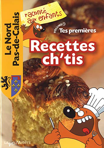 9782361520236: Tes premires recettes ch'tis (Volume 1): Le Nord Pas-de-Calais, Volume 1