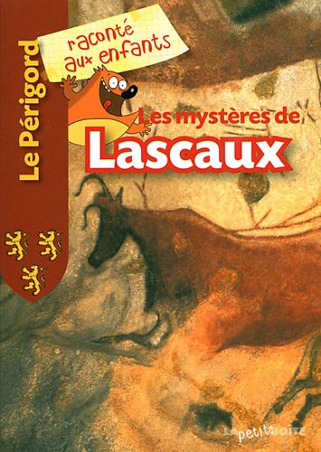 9782361520298: le Prigord racont aux enfants ; les mystres de Lascaux