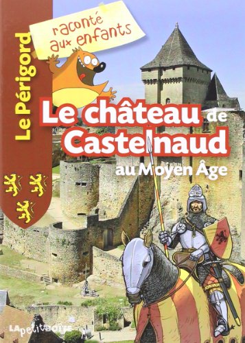 9782361520304: Chteau de Castelnaud au Moyen Age