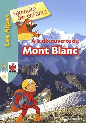Stock image for A la dcouverte du Mont Blanc for sale by Ammareal
