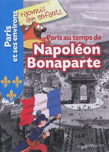 Beispielbild fr Paris au temps de Napolon Bonaparte zum Verkauf von medimops