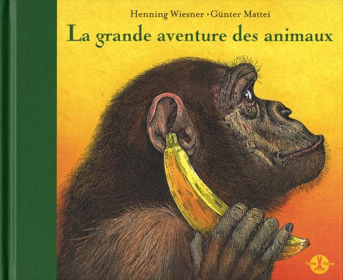 Beispielbild fr La grande aventure des animaux zum Verkauf von Ammareal