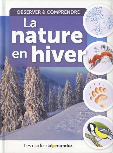 9782361540807: La nature en hiver: Observer & comprendre